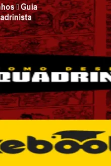 Como Desenhar Quadrinhos – Guia Completo do GPS do Quadrinista