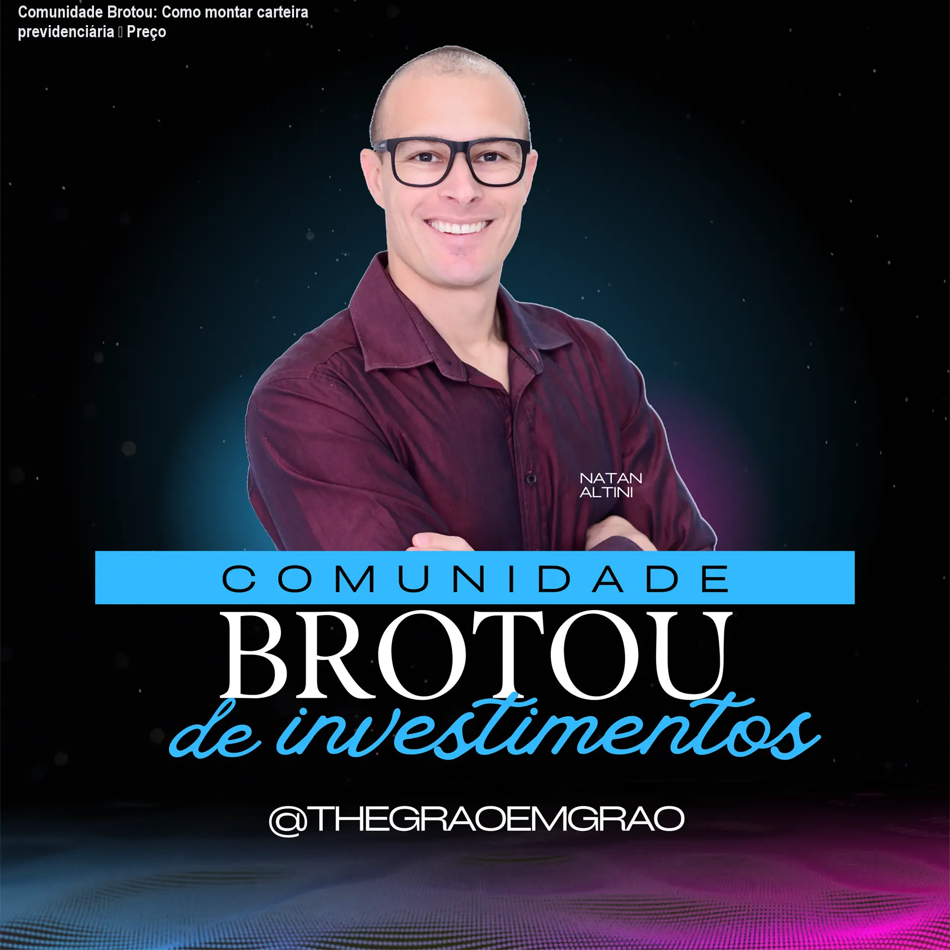Comunidade Brotou: Como montar carteira previdenciária – Preço