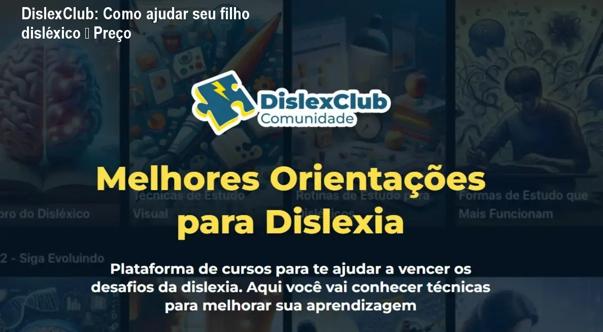 DislexClub: Como ajudar seu filho disléxico – Preço