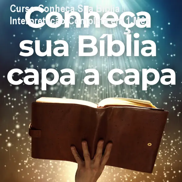 Curso Conheça Sua Bíblia – Interpretação Completa em 1 Mês