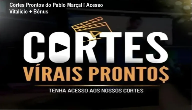 Cortes Prontos do Pablo Marçal – acesso vitalício e download imediato