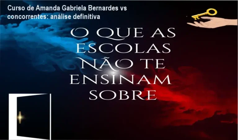Curso 'O que as escolas não te ensinam' de Amanda Gabriela Bernardes comparado a concorrentes e alternativas
