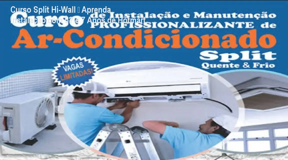 Curso Split Hi-Wall – Aprenda Instalação com 5★ e 7 Anos de Hotmart