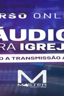 Curso Áudio para Igrejas: Aprenda a Eliminar Ruídos e Melhorar o Som