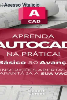 Curso AutoCAD Expert – Acesso Vitalício e Plataforma Imediata