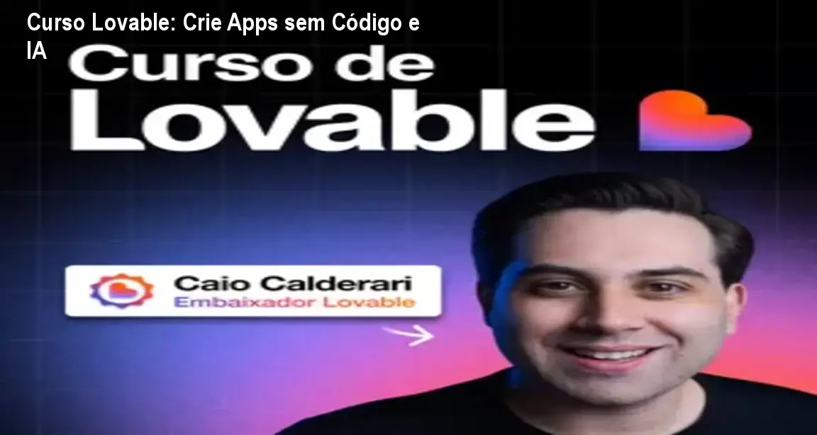 Curso Lovable: Crie Apps sem Código e IA