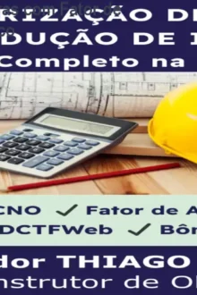 Reduza INSS de Obras com Fator de Ajuste - Curso Prático