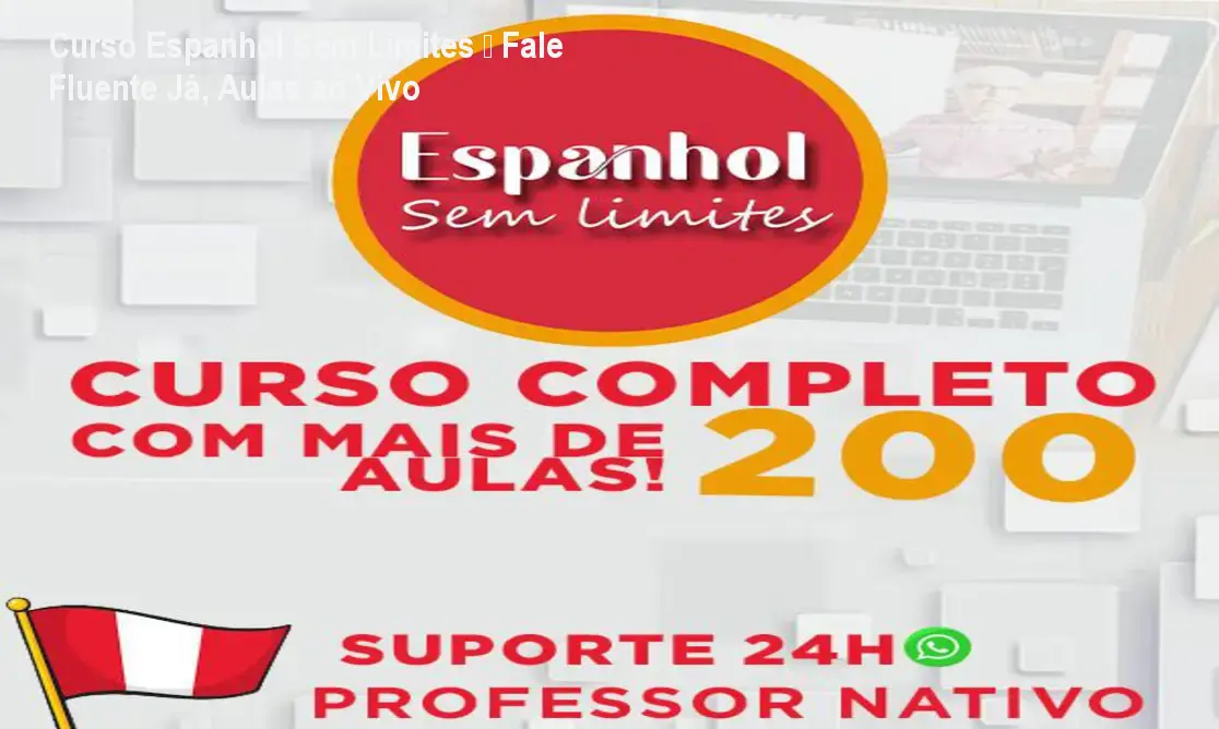Imagem do curso espanhol sem limites mostrando aulas ao vivo com professor nativo e estudante praticando fluência