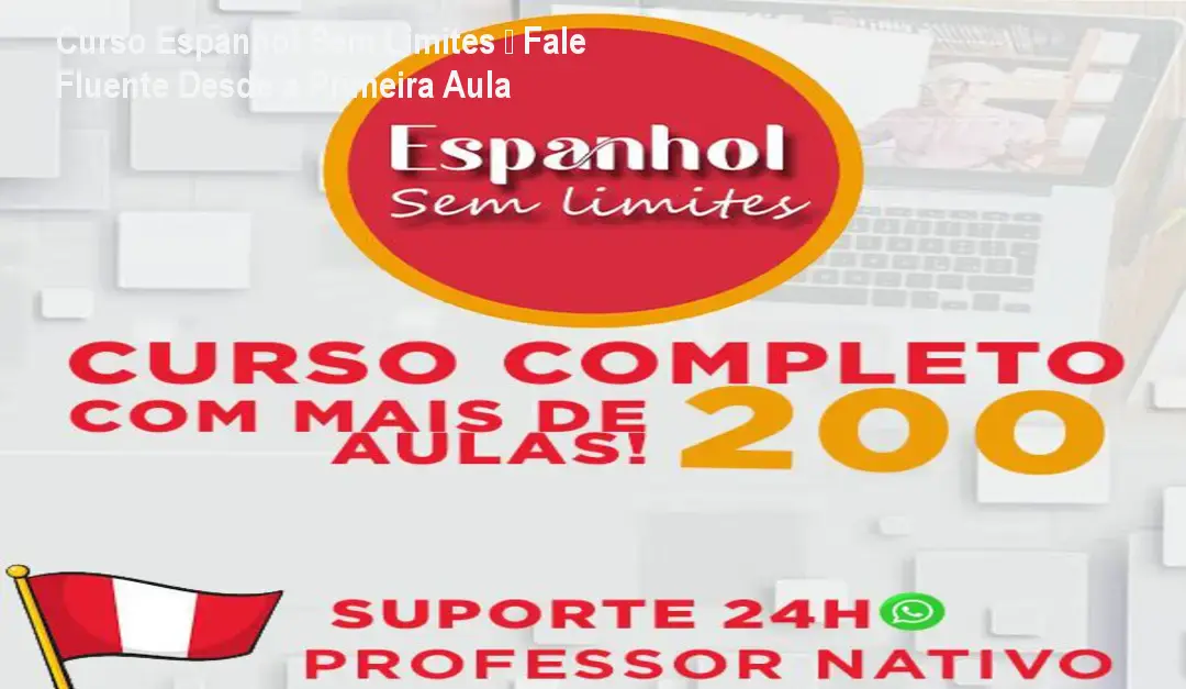 Curso Espanhol Sem Limites – Fale Fluente Desde a Primeira Aula