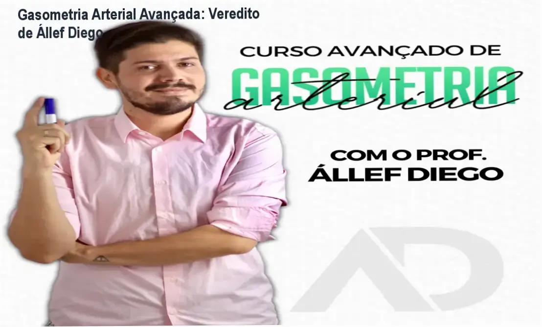 Curso Avançado de Gasometria Arterial de Állef Diego Bonfim de Andrade – resultados reais e experiência prática em UTI