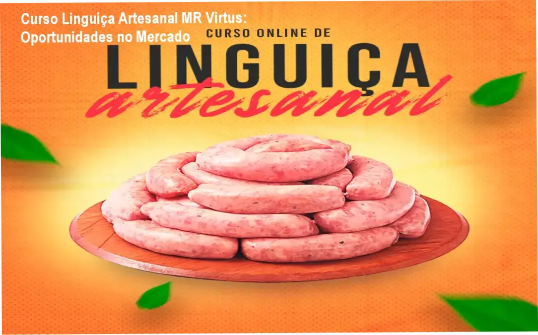 Curso Linguiça Artesanal MR Virtus – carreira e aplicação prática na produção de embutidos