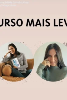 Curso Mais Leve Rafaela Carvalho: Como parar de gritar? Preço oficial