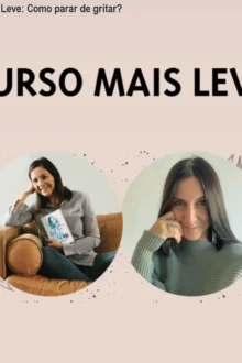 Curso Mais Leve: Como parar de gritar? Site Oficial