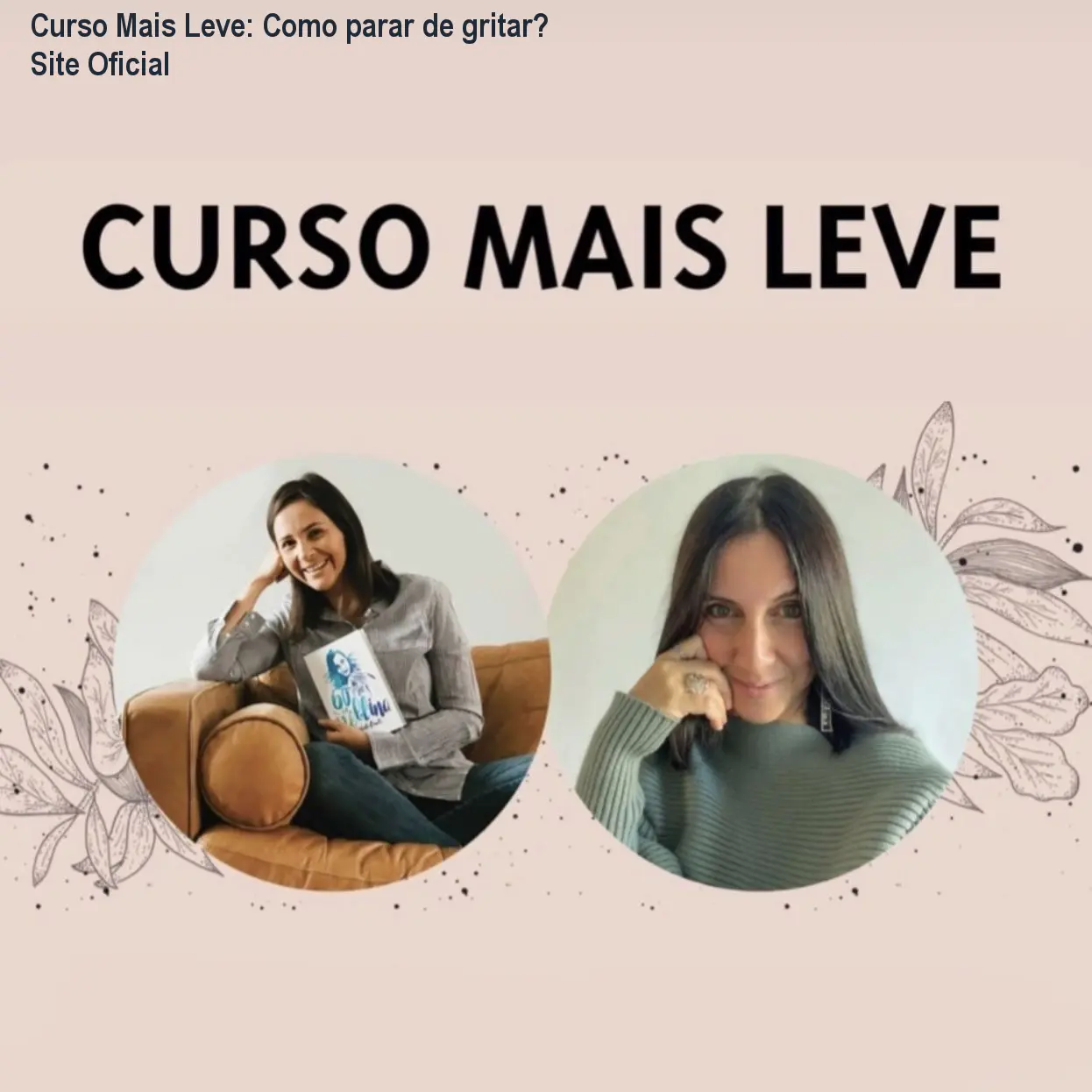 Curso Mais Leve: Como parar de gritar? Site Oficial