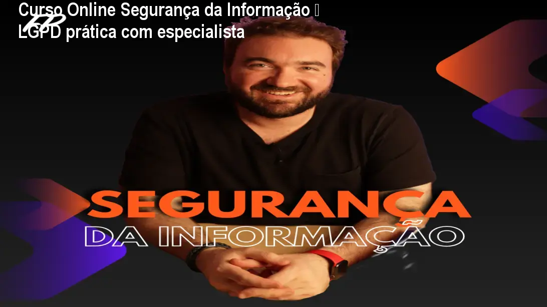 Imagem do Curso Online Segurança da Informação de Felipe Palhares, foco em LGPD e certificações IAPP