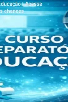 Curso Preparatório Educação – Acesse agora e aumente suas chances