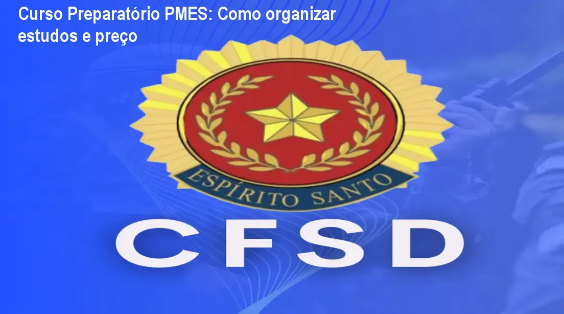 Curso Preparatório PMES: Como organizar estudos e preço