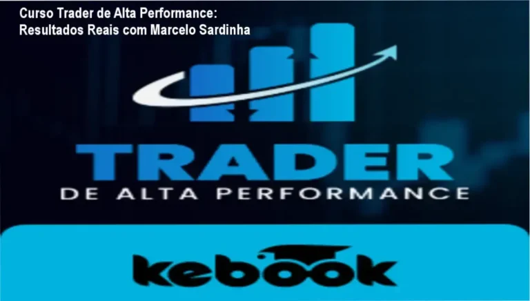 Curso Trader de Alta Performance por Marcelo Sardinha para traders que buscam consistência e controle emocional