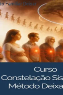 Curso Vip Constelação Familiar Deixar Fluir preço