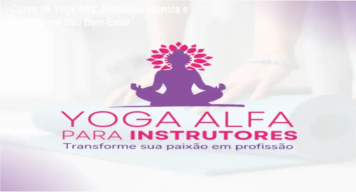 Imagem ilustrativa do Curso de Yoga Alfa mostrando posturas de yoga e certificado