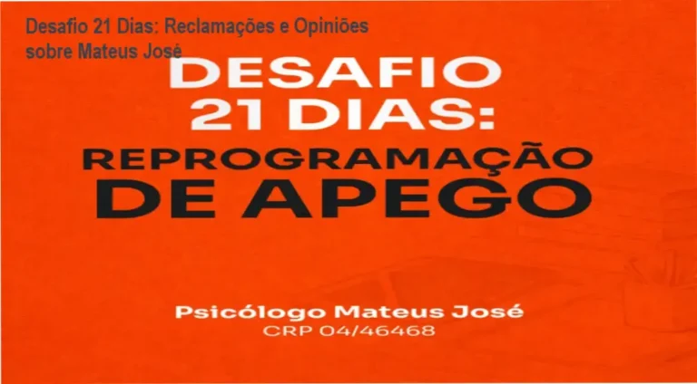 Desafio 21 Dias de Mateus José – reclamações, avaliações e reputação