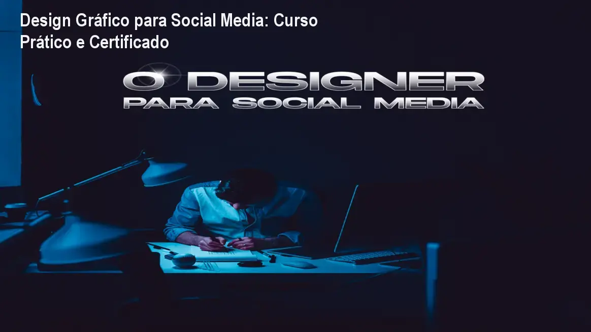 Design Gráfico para Social Media: Curso Prático e Certificado