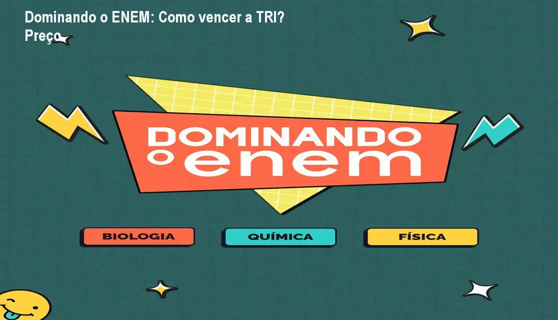Dominando o ENEM: Como vencer a TRI? Preço