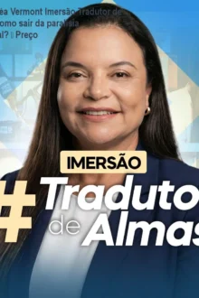 Dra. Andréa Vermont Imersão Tradutor de Almas – Como sair da paralisia existencial? – Preço