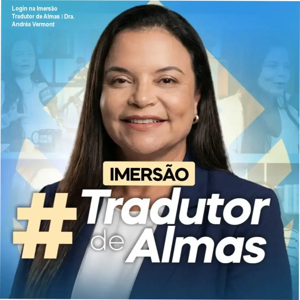 Dra. Andréa Vermont – login na área de membros da Imersão Tradutor de Almas