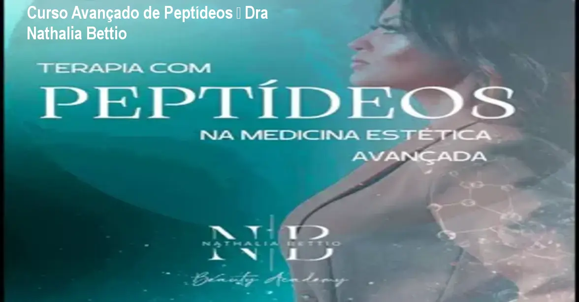 Curso Avançado de Peptídeos – Dra Nathalia Bettio