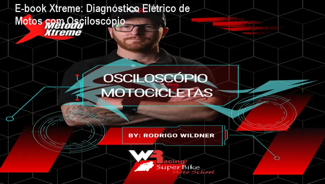 E-book Xtreme: Diagnóstico Elétrico de Motos com Osciloscópio