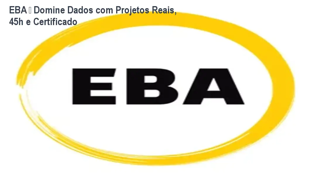 Imagem do curso EBA mostrando painel de análise de dados com projetos reais, destacando aprendizado prático e certificação