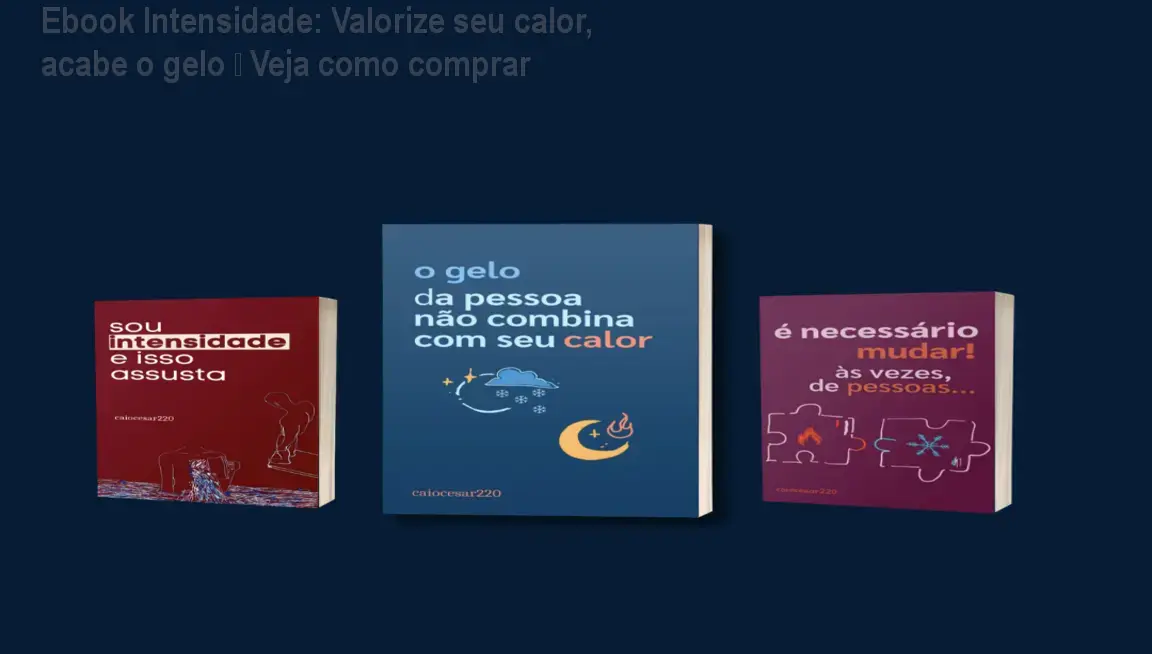 Capa do ebook combo Intensidade que ajuda a valorizar seu calor emocional e encerrar ciclos tóxicos