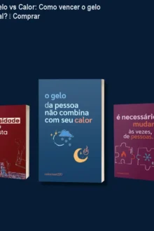 Ebook Gelo vs Calor: Como vencer o gelo emocional? – Comprar