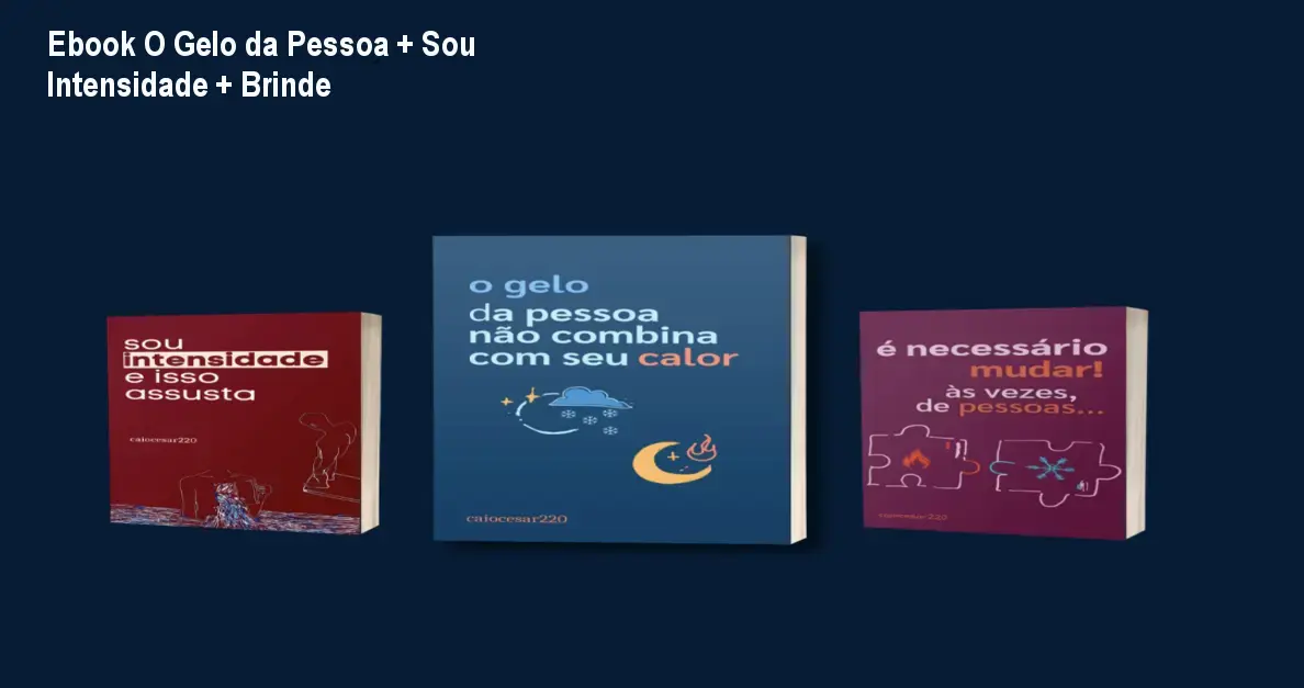 Ebook O Gelo da Pessoa + Sou Intensidade + Brinde