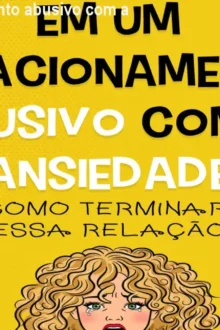 Em um relacionamento abusivo com a ansiedade – Ebook