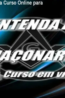 Entenda a Maçonaria Curso Online para Iniciantes