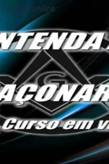 Entenda a Maçonaria – Curso online completo com bônus