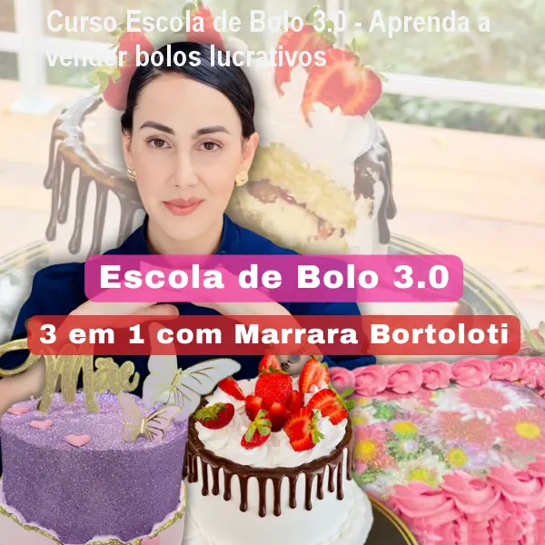 Curso Escola de Bolo 3.0 - Aprenda a vender bolos lucrativos