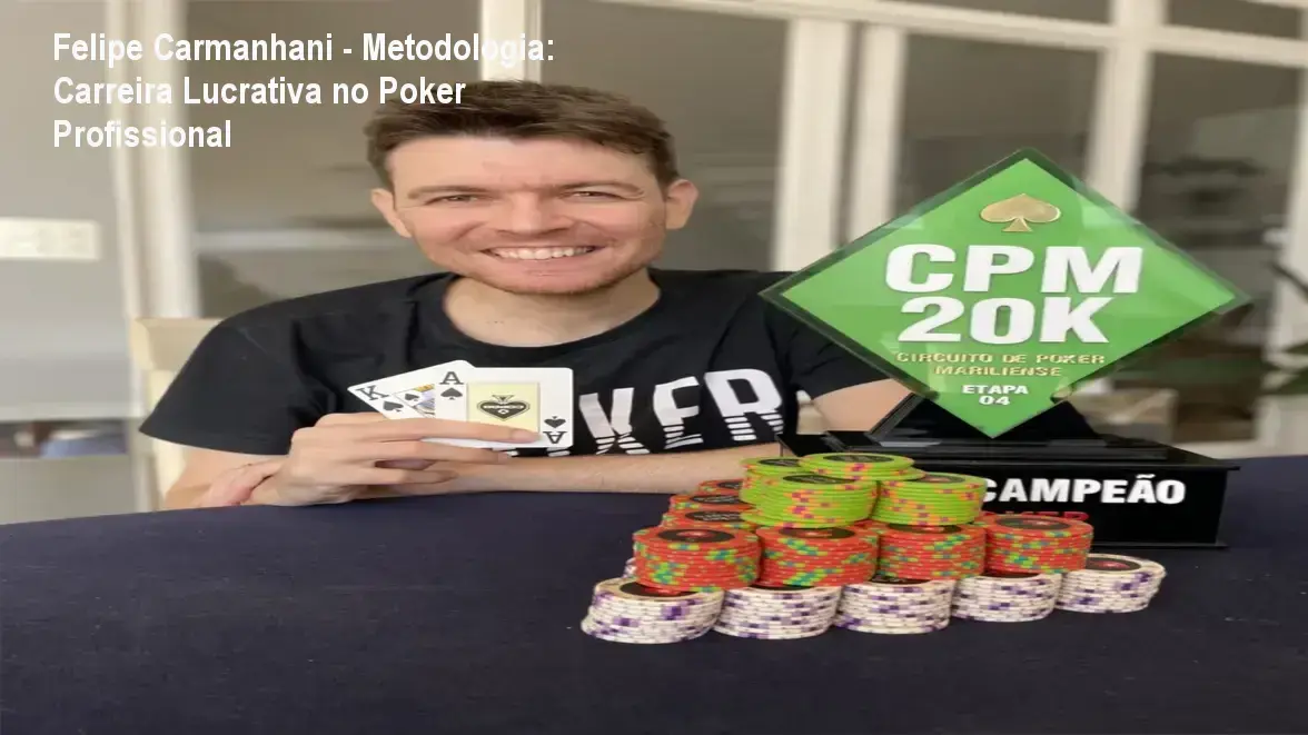 Felipe Carmanhani - Metodologia carreira no poker profissional