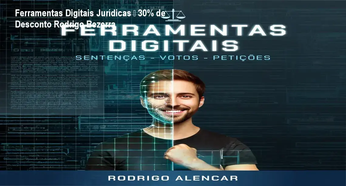 Ferramentas Digitais para Sentenças – Oferta Rodrigo Bezerra Alencar