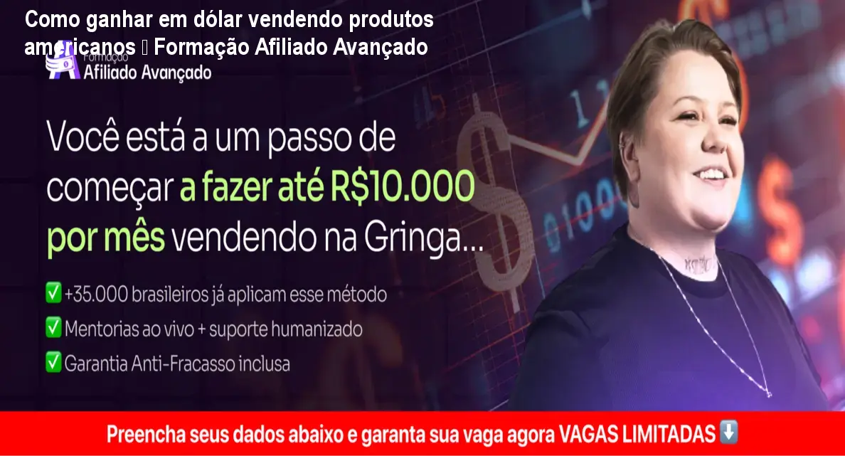 Como ganhar em dólar vendendo produtos americanos – Formação Afiliado Avançado