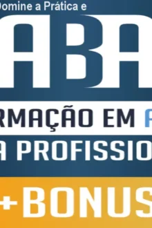 Formação em ABA: Domine a Prática e Amplie sua Carreira