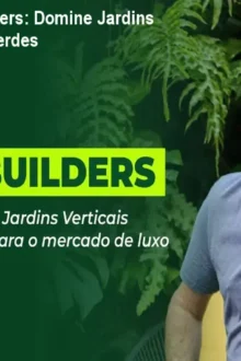 Formação Green Builders: Domine Jardins Verticais e Telhados Verdes