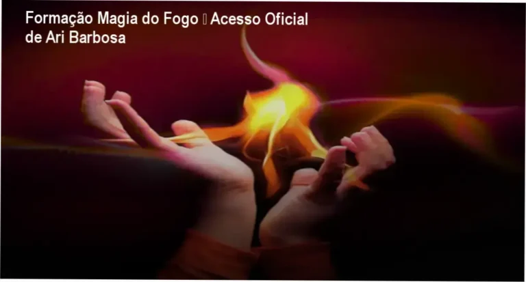 Formação Magia do Fogo de Ari Barbosa – link oficial e acesso seguro