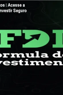 Fórmula dos Investimentos – Acesse a Plataforma e Comece a Investir Seguro