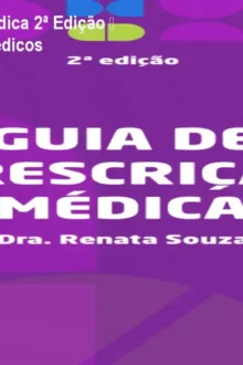Guia de Prescrição Médica 2ª Edição – Índice Clicável para Médicos