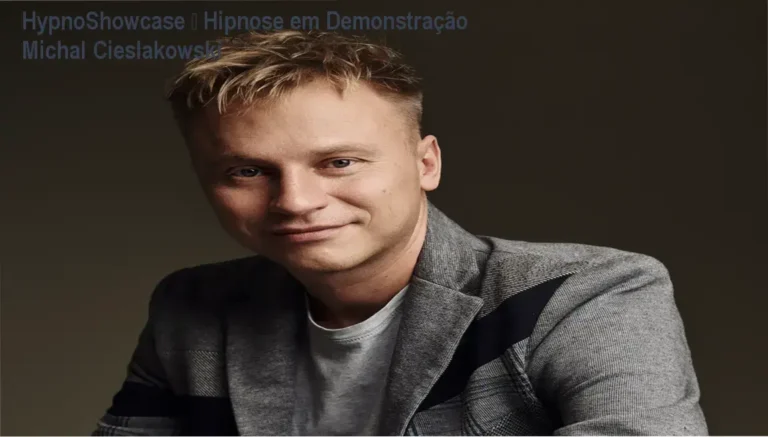 HypnoShowcase – Hipnose em Demonstração Michał Cieślakowski