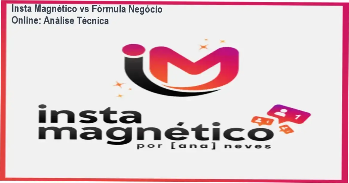 Insta Magnético de Ana Neves comparado a concorrentes como Fórmula Negócio Online e Instagram Black