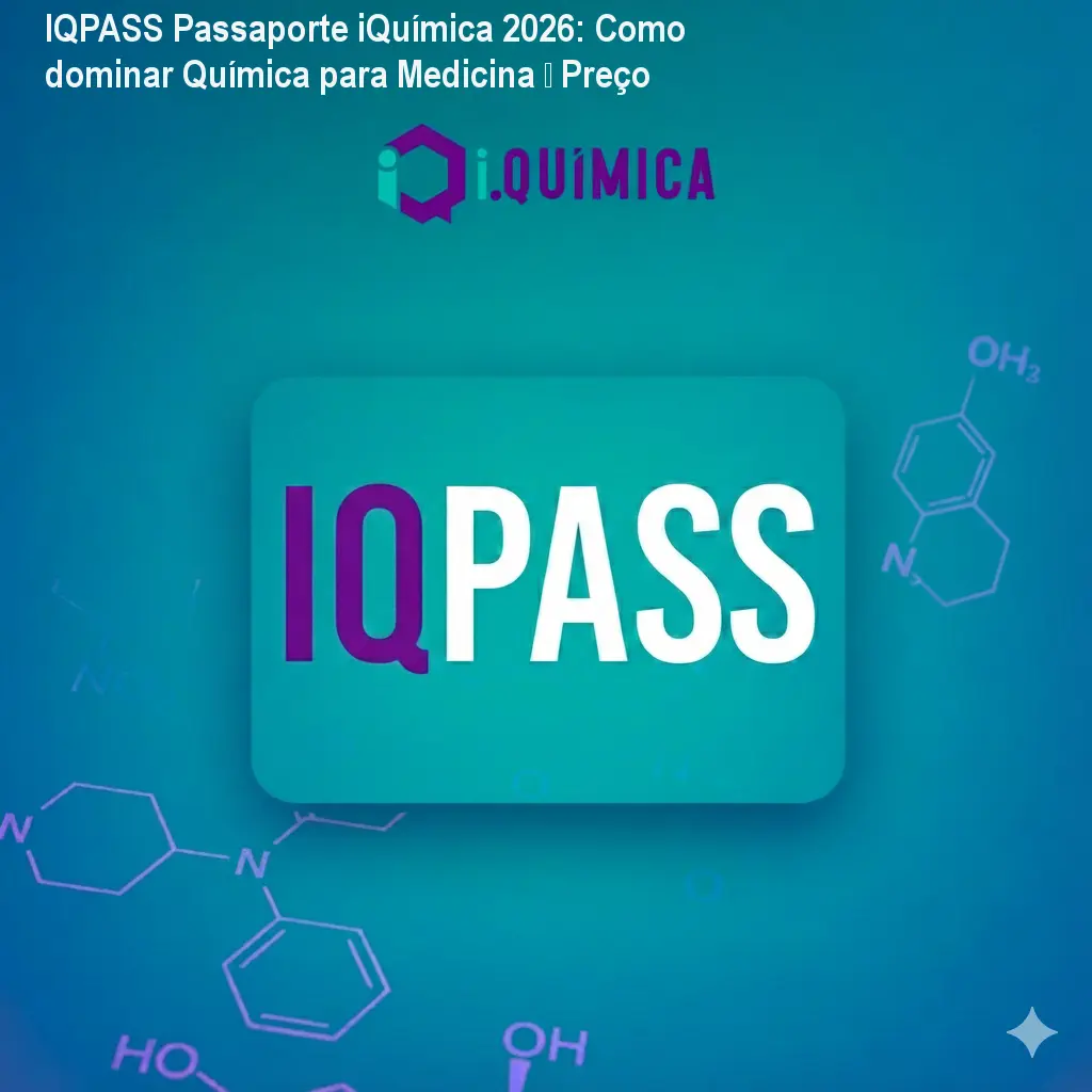 IQPASS Passaporte iQuímica 2026: Como dominar Química para Medicina – Preço